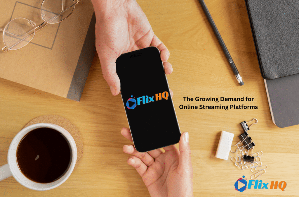 The Growing Demand for Online Streaming Platforms
